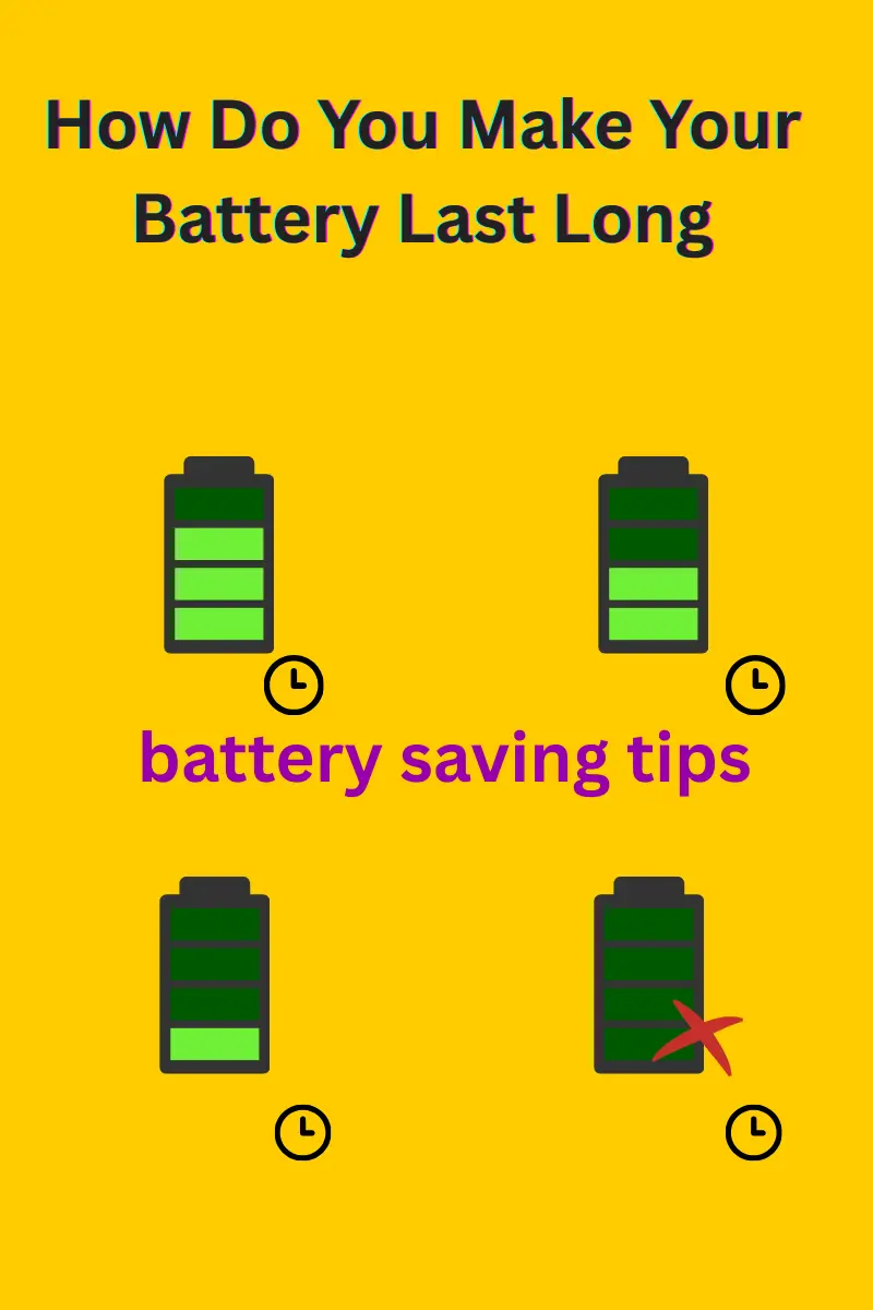 How Do You Make Your Battery Last Longer